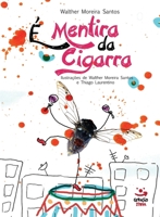 É Mentira Da Cigarra 6556470198 Book Cover