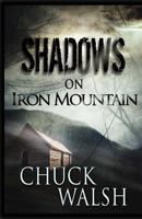 Shadows on Iron Mountain 1771551666 Book Cover