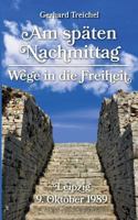 Am späten Nachmittag: Wege in die Freiheit 3746051304 Book Cover