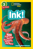 Ink!: 100 Fun Facts about Octopuses, Squid, and More 1426335016 Book Cover
