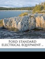 Ford Standard Electrical Equipment .. 1355949807 Book Cover