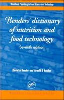 Benders' Dictionary of Nutrition and Food Technology Tion 1855734753 Book Cover