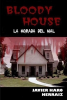 BLOODY HOUSE: LA MORADA DEL MAL 1720072124 Book Cover