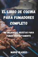 El Libro de Cocina Para Fumadores Completo 1803505672 Book Cover