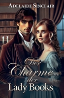 Der Charme der Lady Books: Eine untypische Art, die Liebe zu erobern... (German Edition) B0DXF2PKNK Book Cover