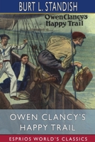 Owen Clancy's Happy Trail; Or, The Motor Wizard in California 1505481449 Book Cover