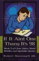 If It Ain't One Thang It s 98 1603881115 Book Cover