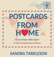 Postcards from Home : Closse at Heart, Miles Apart 1965761909 Book Cover