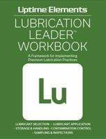 Uptime Elements Lubrication Leader Workbook 1964096111 Book Cover