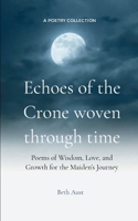 Echoes of the Crone: Woven Through Time 9369548025 Book Cover
