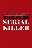 Diaries of a Serial Killer 179601012X Book Cover