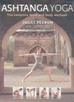 Ashtanga Yoga: The Complete Mind and Body Workout 0806966556 Book Cover
