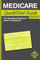 Medicare: Simplified - The Complete Guide to Understanding Medicare 099636675X Book Cover