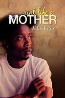 Aren't Life a Mother 1425779182 Book Cover