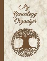 My Genealogy Organizer: Track and Record Your Research Into Your Family History 1079966528 Book Cover