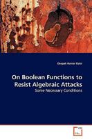 On Boolean Functions to Resist Algebraic Attacks: Some Necessary Conditions 3639266854 Book Cover