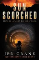 Sunscorched Subterranean Series, Book 1 0996575685 Book Cover