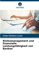 Risikomanagement und finanzielle Leistungsfähigkeit von Banken 6205351501 Book Cover