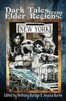 Dark Tales from Elder Regions: New York 1500774847 Book Cover