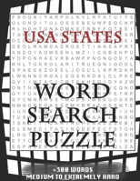 USA States WORD SEARCH PUZZLE +300 WORDS Medium To Extremely Hard: AND MANY MORE OTHER TOPICS, With Solutions, 8x11' 80 Pages, All Ages : Kids 7-10, Solvable Word Search Puzzles, Seniors And Adults. 1679182455 Book Cover