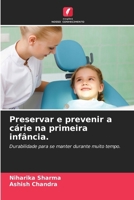 Preservar e prevenir a cárie na primeira infância. (Portuguese Edition) 6208267722 Book Cover