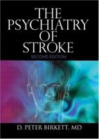 The Psychiatry of Stroke 088048540X Book Cover