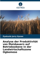 Analyse der Produktivität von Maisbauern auf Betriebsebene in der Landwirtschaftszone Ogbomoso (German Edition) 620812154X Book Cover