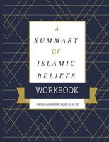 A Summary Of Islamic Beliefs (The Writings of 'Abd al-Raḥmān al-Sa'dī) 171781932X Book Cover