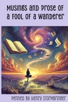 The Musings and Prose of a Fool of a Wanderer: Whispers Within B0DQWK2WXZ Book Cover