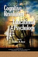 The Cognitive Revolution in Educational Psychology (Current Perspectives on Cognition, Learning, and Instruction) (Current Perspectives on Cognition, Learning, and Instruction) 1593111622 Book Cover