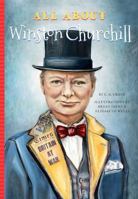 All About Winston Churchill 168157098X Book Cover