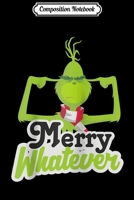 Composition Notebook: The Grinch Merry Whatever Raglan Baseball Journal/Notebook Blank Lined Ruled 6x9 100 Pages 1706463758 Book Cover