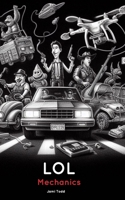 LOL Mechanics B0DWDVCWBX Book Cover