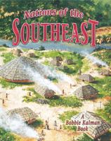 Nations of the Southeast (Native Nations of North America) 0778704777 Book Cover