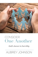 Consider One Another: God's Answer to Incivility 0892257067 Book Cover