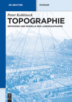 Topographie: Methoden Und Modelle Der Landesaufnahme 3110226758 Book Cover