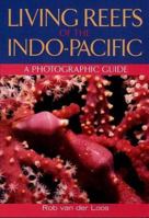 Living Reefs of the Indo-Pacific (Photographic Guide) 1876334657 Book Cover
