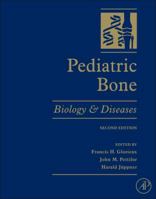 Pediatric Bone: Biology & Diseases 012810340X Book Cover