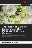 The Impact of Bariatric Surgery from the Perspective of Male Cancers 6208031362 Book Cover