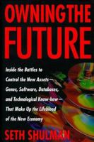 Owning the Future: Staking Claims on the Knowledge Frontier 0395841755 Book Cover