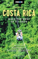 Moon Best of Costa Rica: Make the Most of 5-7 Days 1640497331 Book Cover