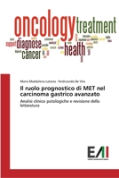 Il ruolo prognostico di MET nel carcinoma gastrico avanzato 3639776518 Book Cover