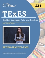 TExES English Language Arts and Reading 7-12 (231) Study Guide: 2 Practice Tests and TExES ELA Exam Prep [4th Edition] 1637985355 Book Cover