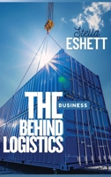 The Business Behind Logistics 2716091943 Book Cover