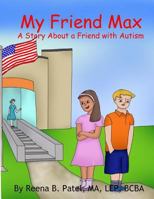 My Friend Max: A Story about a Friend with Autism 0999226231 Book Cover