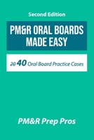 PM&R Oral Boards Made Easy: 40 Oral Board Practice Cases 057839068X Book Cover