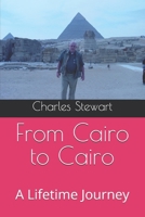 From Cairo to Cairo: A Lifetime Journey B0FR4TL19R Book Cover