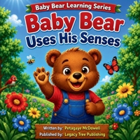 Baby Bear Uses His Senses B0HB9G3ZW9 Book Cover