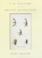 FM Halford and The Dry Fly Revolution 0709067623 Book Cover