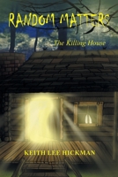 Random Matters: The Killing House 1646282477 Book Cover